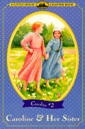 Caroline & Her Sister