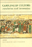 Carolingian Culture: Emulation and Innovation