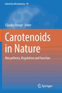 Carotenoids in Nature: Biosynthesis, Regulation and Function