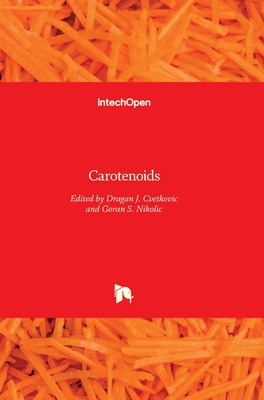 Carotenoids - Nikolic, Goran (Editor), and Cvetkovic, Dragan (Editor)