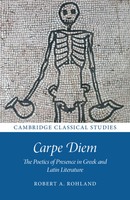 Carpe Diem - Rohland, Robert A