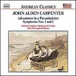 Carpenter: Adventures in a Perambulator; Symphonies 1 & 2