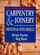 Carpentry and Joinery: Bench and Site Skills
