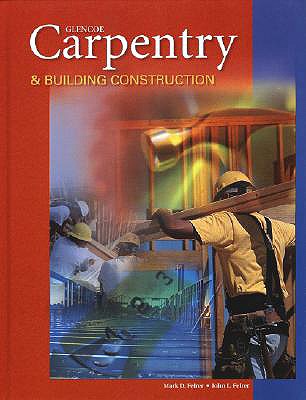 Carpentry & Building Construction, Student Text - Feirer, Mark