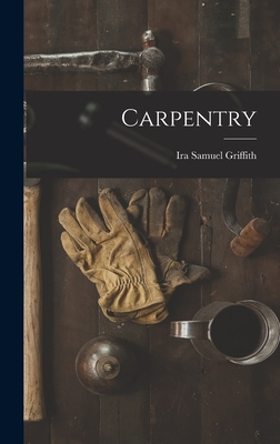 Carpentry - Griffith, Ira Samuel