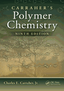 Carraher's Polymer Chemistry, Ninth Edition