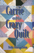 Carrie and the Crazy Quilt