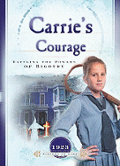 Carrie's Courage: Battling the Forces of Bigotry
