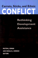 Carrots, Sticks, and Ethnic Conflict: Rethinking Development Assistance