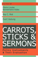 Carrots, Sticks and Sermons: Policy Instruments and Their Evaluation