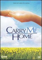 Carry Me Home