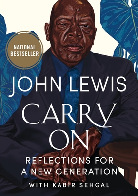 Carry on: Reflections for a New Generation - Lewis, John, and Young, Andrew (Foreword by), and Sehgal, Kabir