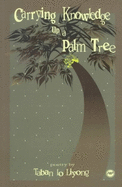Carrying Knowledge Up a Palm Tree: Poetry