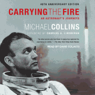 Carrying the Fire: An Astronaut's Journeys