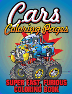 Cars Coloring Pages (Super Fast, Furious Coloring Book)