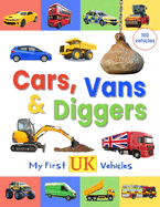 Cars, Vans and Diggers - My First UK Vehicles