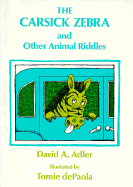 Carsick Zebra and Other Animal Riddles