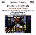 Carson Cooman: Sacred Choral Music