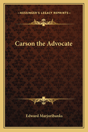 Carson the Advocate