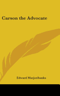 Carson the Advocate