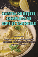 Cartea de Re ete Complet  de Dips  i Tartinele