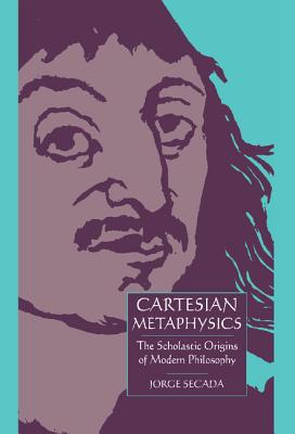 Cartesian Metaphysics - Secada, Jorge