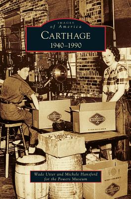 Carthage 1940-1990 - Utter, Wade, and Hansford, Michele