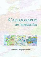 Cartography: An Introduction - Darkes, Giles, and Spence, Mary