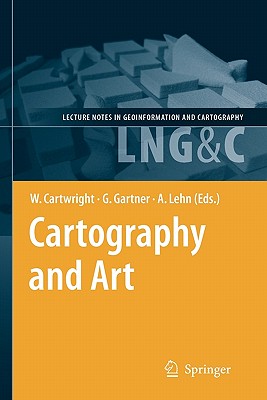 Cartography and Art - Cartwright, William (Editor), and Gartner, Georg (Editor), and Lehn, Antje (Editor)