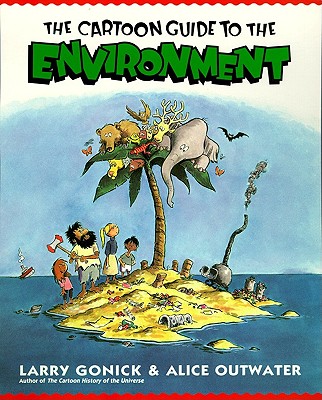 Cartoon Guide to the Environment - Gonick, Larry, and Outwater, Alice
