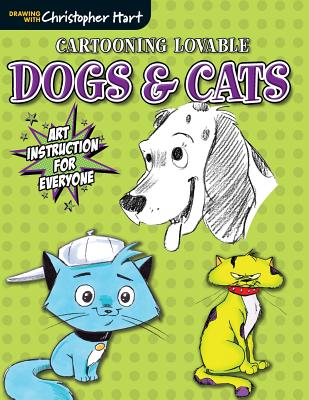 Cartooning Lovable Dogs & Cats - Hart, C
