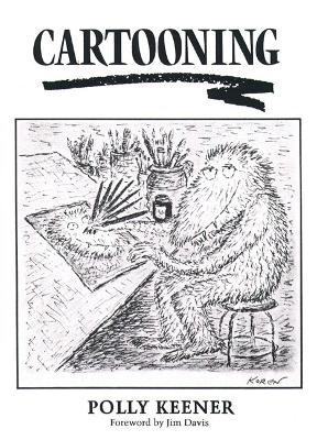 Cartooning - Keener, Polly, and Davis, Jim (Foreword by)