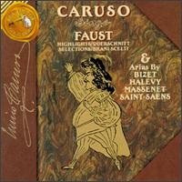 Caruso Sings Faust (Highlights) - Antonio Scotti (baritone); Enrico Caruso (tenor); Francis J. Lapitino (harp); Gabrielle Lejeune-Gilbert (mezzo-soprano);...
