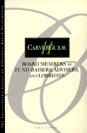 Carverguide, Board Members as Fund-Raisers, Advisers, and Lobbyists