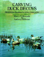Carving Duck Decoys: With Full-Size Templates for Hollow Construction