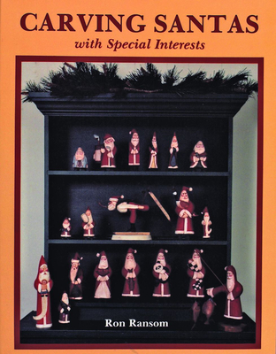 Carving Santas with Special Interests - Ransom, Ron