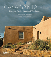 Casa Santa Fe: Design, Style, Arts, and Tradition