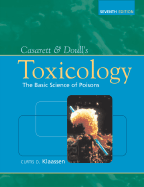 Casarett & Doull's Toxicology: The Basic Science of Poisons