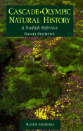 Cascade-Olympic Natural History: A Trailside Reference