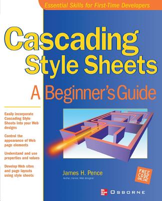 Cascading Style Sheets: A Beginner's Guide - Pence, James H (Conductor)