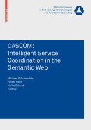 Cascom: Intelligent Service Coordination in the Semantic Web
