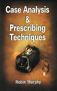 Case Analysing & Prescribing Techniques