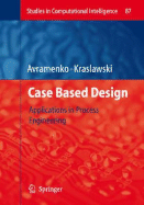 Case Based Design: Applications in Process Engineering