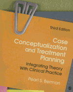 Case Conceptualization and Treatment Planning: Integrating Theory with Clinical Practice