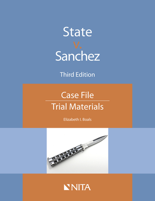 Case File State v. Sanchez - Boals, Elizabeth I