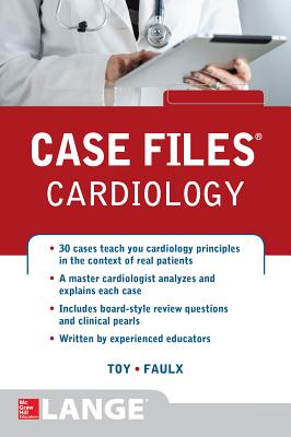 Case Files Cardiology - Toy, Eugene, and Faulx, Michael