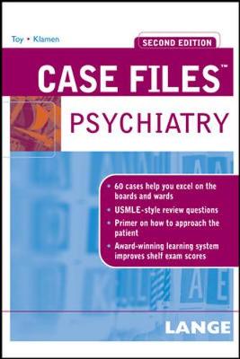 Case Files Psychiatry - Toy, Eugene C, Dr., and Klamen, Debra L, MD