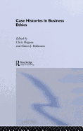 Case Histories in Business Ethics