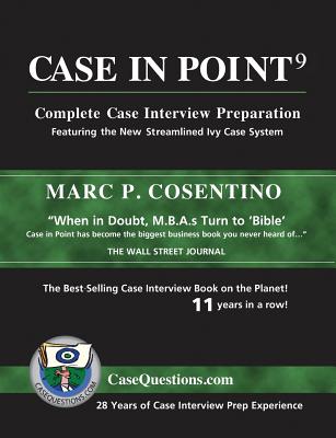 Case in Point 9: Complete Case Interview Preparation - Cosentino, Marc P