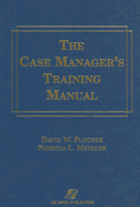 Case Manager's Training Manual: .